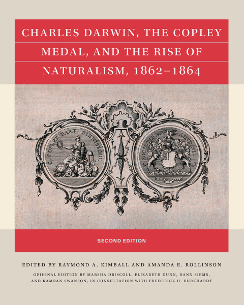 Cover image for book Charles Darwin, the Copley Medal, and the Rise of Naturalism, 1862-1864, Second Edition