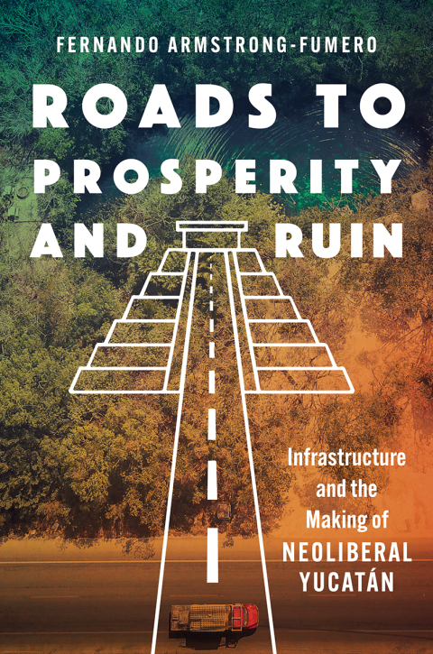 Cover image for book Roads to Prosperity and Ruin