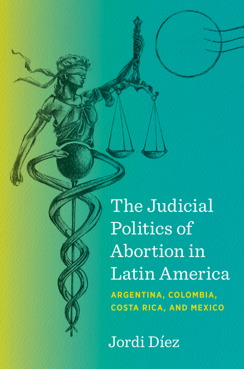 Cover image for book The Judicial Politics of Abortion in Latin America