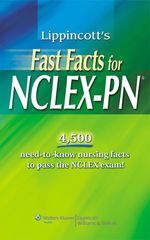 “Lippincott’s Fast Facts for NCLEX-PN®” (9781469801131)