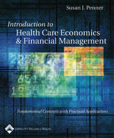 Cover image for book Introduction to Health Care Economics and Financial Management