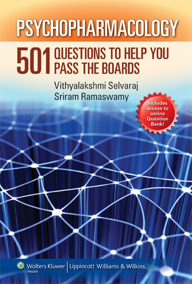 Psychopharmacology 501 Questions to Help You Pass the Boards