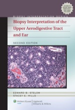 “Biopsy Interpretation of the Upper Aerodigestive Tract and Ear” (9781469828138)