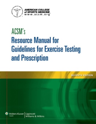 Acsms Resource Manual for Guidelines for Exercise Testing and Prescription