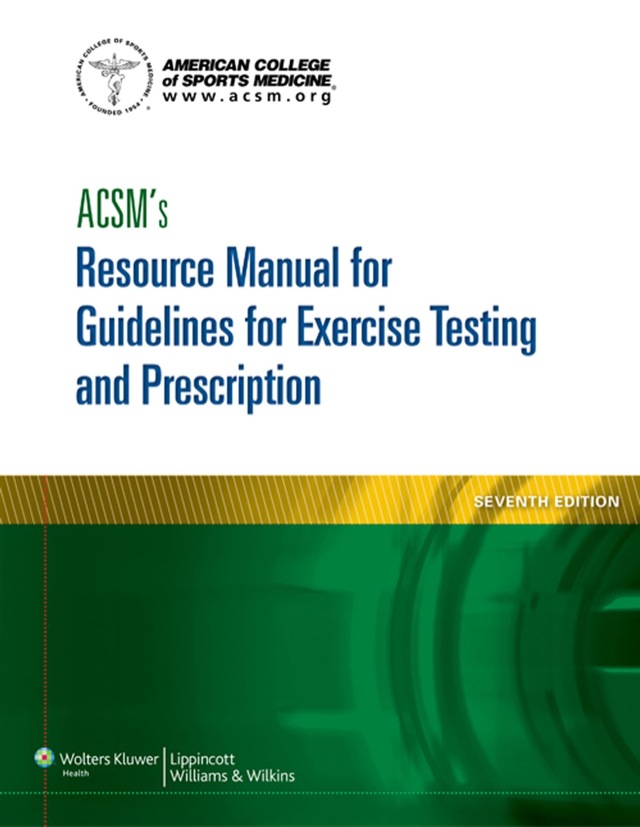 Acsms Resource Manual for Guidelines for Exercise Testing and Prescription
