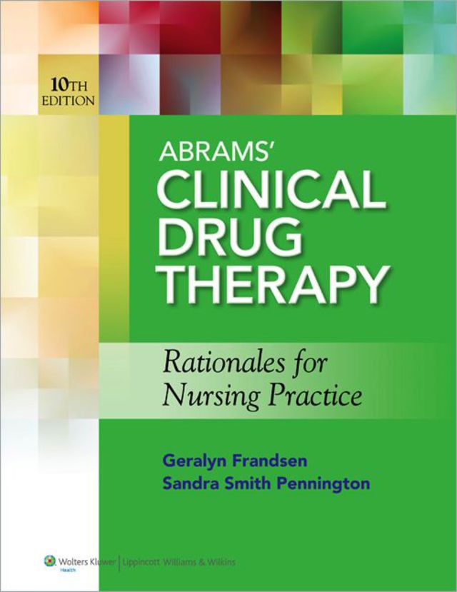 Abrams Clinical Drug Therapy Rationales for Nursing Practice