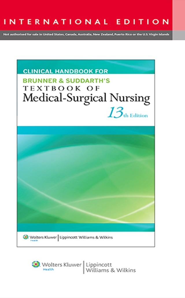 Clinical Handbook for Brunner and Suddarths Textbook of Medical Surgical Nursing