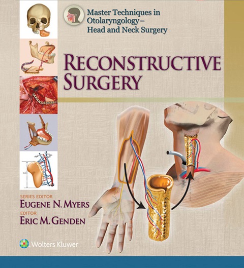 Cover image for book Master Techniques in Otolaryngology - Head and Neck Surgery:  Reconstructive Surgery