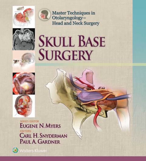 Cover image for book Master Techniques in Otolaryngology - Head and Neck Surgery: Skull Base Surgery