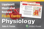 “Lippincott Illustrated Reviews Flash Cards: Physiology”