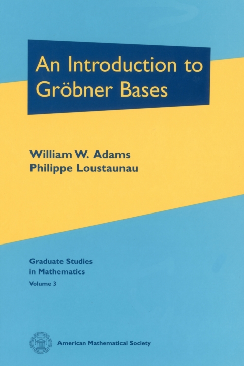 Cover image for book An Introduction to Gröbner Bases