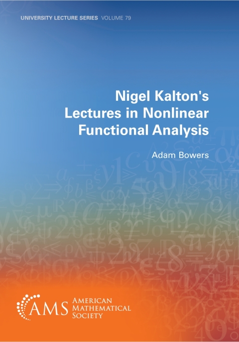 Cover image for book Nigel Kalton’s Lectures in Nonlinear Functional Analysis