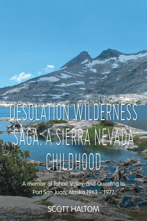 Cover image for book Desolation Wilderness Saga: A Sierra Nevada Childhood