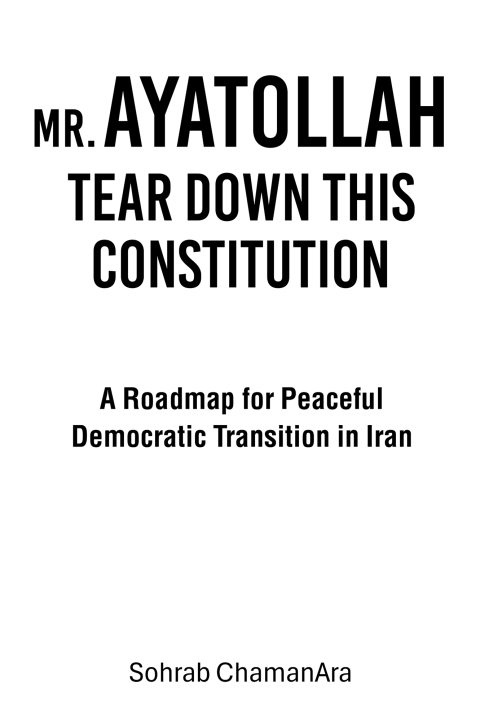 Cover image for book MR. AYATOLLAH TEAR DOWN THIS CONSTITUTION