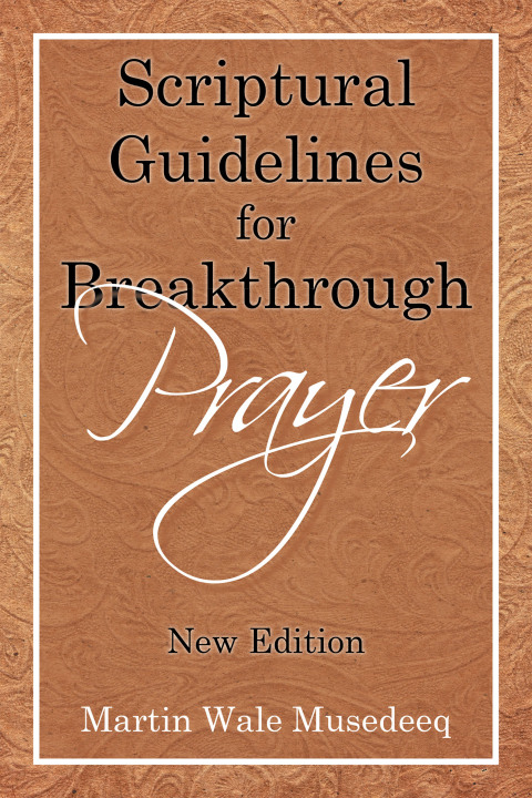 Cover image for book Scriptural Guidelines     for     Breakthrough Prayer