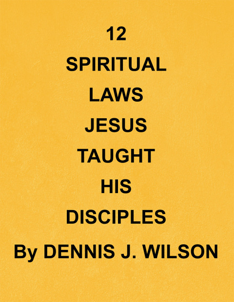 Cover image for book 12  SPIRITUAL  LAWS  JESUS  TAUGHT  HIS  DISCIPLES