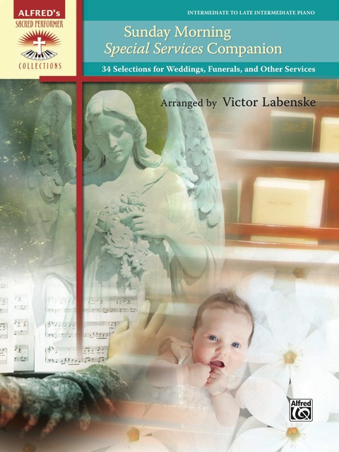Cover image for book Sunday Morning Special Services Companion: 34 Selections for Weddings, Funerals, and Other Services for Intermediate / Late Intermediate Piano