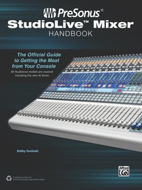 Cover image: Presonus StudioLive Mixer Handbook: The Official Guide to Getting the Most from Your Console 1st edition 9781470611286