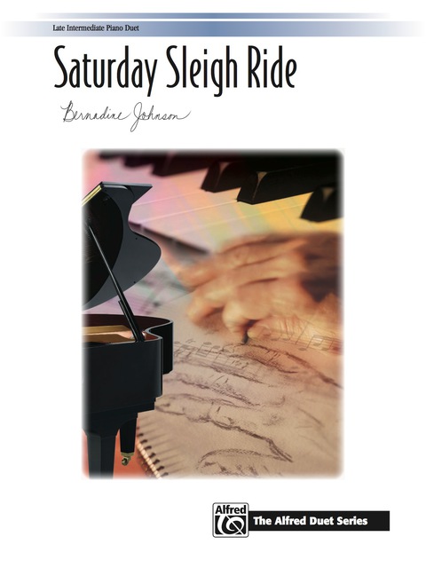 Cover image for book Saturday Sleigh Ride: Late Intermediate Piano Duet (1 Piano, 4 Hands)