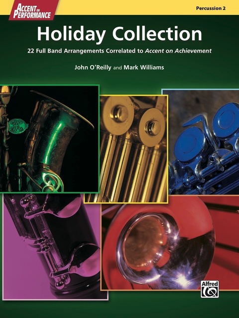 Cover image for book Accent on Performance Holiday Collection for Percussion 2 (Bells): 22 Full Band Arrangements Correlated to "Accent on Achievement"