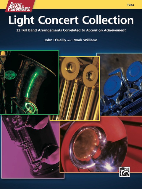 Cover image for book Accent on Performance Light Concert Collection for Tuba: 22 Full Band Arrangements Correlated to "Accent on Achievement"