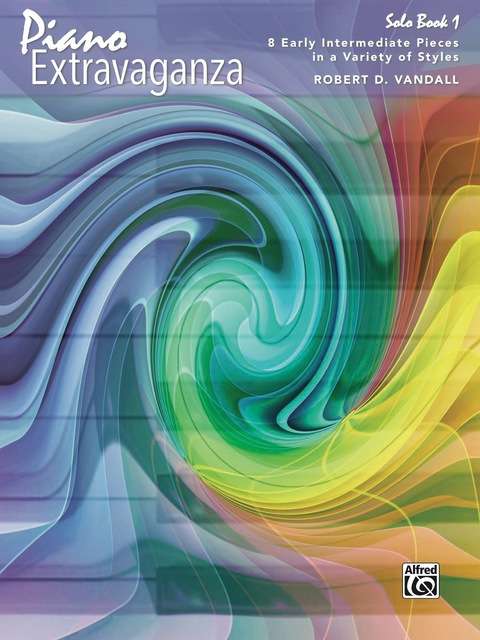 Cover image for book Piano Extravaganza, Solo Book 1: 8 Early Intermediate Pieces in a Variety of Styles