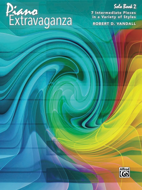 Cover image for book Piano Extravaganza, Solo Book 2: 7 Intermediate Pieces in a Variety of Styles