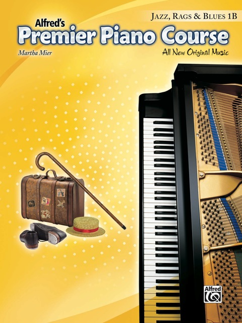 Cover image for book Premier Piano Course: Jazz, Rags & Blues Book 1B: All New Original Music