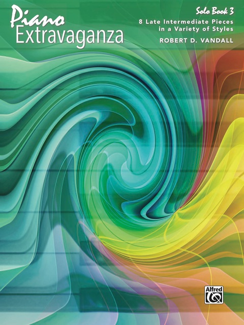 Cover image for book Piano Extravaganza, Solo Book 3: 9 Late Intermediate Pieces in a Variety of Styles