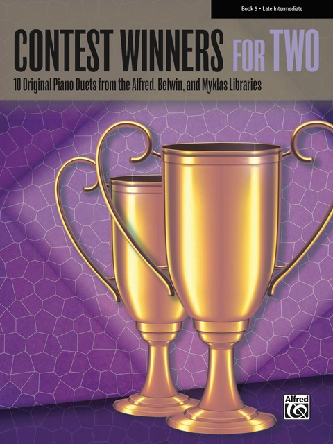 Cover image for book Contest Winners for Two, Book 5: 10 Original Piano Duets (1 Piano, 4 Hands) from the Alfred, Belwin, and Myklas Libraries for Late Intermediate Pianists