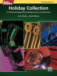 Cover image: Accent on Performance Holiday Collection for Piano: 22 Full Band Arrangements Correlated to "Accent on Achievement" 1st edition 9780739097663