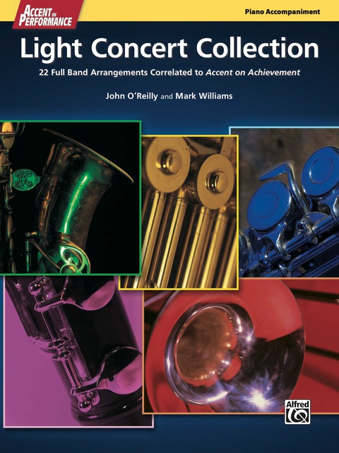 Cover image for book Accent on Performance Light Concert Collection for Piano: 22 Full Band Arrangements Correlated to "Accent on Achievement"