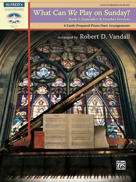Cover image for book What Can We Play on Sunday? Book 5: September & October Services: 6 Easily Prepared Piano Duet Arrangements