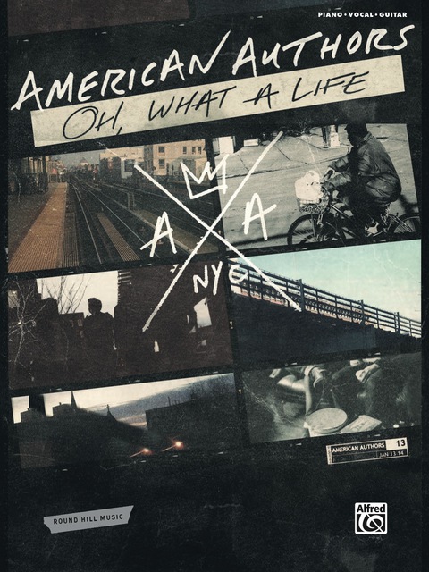 Cover image for book American Authors: Oh, What a Life: Piano/Vocal/Guitar Sheet Music Songbook Collection