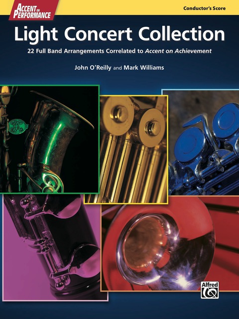 Cover image for book Accent on Performance Light Concert Collection (Conductor's Score): 22 Full Band Arrangements Correlated to "Accent on Achievement"