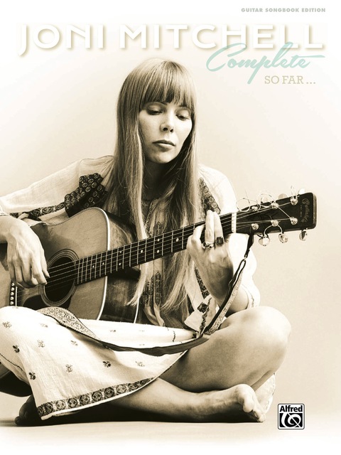 Cover image for book Joni Mitchell Complete So Far: Guitar Sheet Music Songbook Collection: Guitar Sheet Music Songbook Collection