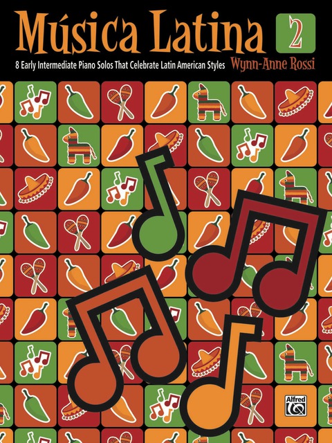Cover image for book Música Latina, Book 2: 8 Early Intermediate Piano Solos That Celebrate Latin American Styles