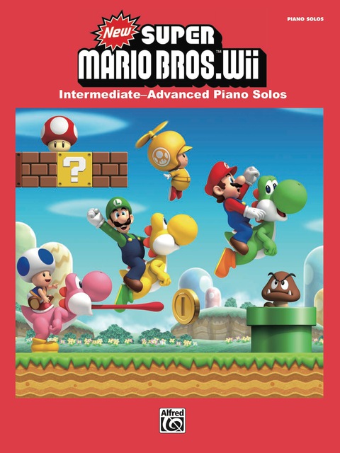 Cover image for book New Super Mario Bros. Wii for Piano: Intermediate-Advanced Sheet Music Piano Solos From the Nintendo® Video Game Collection