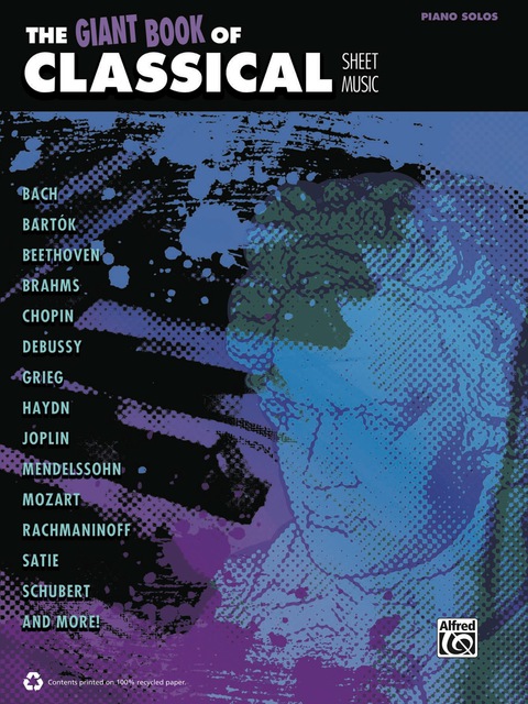 Cover image for book The Giant Book of Classical Sheet Music: Advanced Piano Recital Masterwork Collection