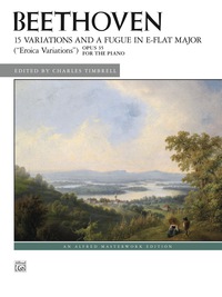 Cover image: 15 Variations and a Fugue in E-flat Major ("Eroica Variations"), Op. 35: Advanced Piano Solo Recital Collection 1st edition 9781470619848