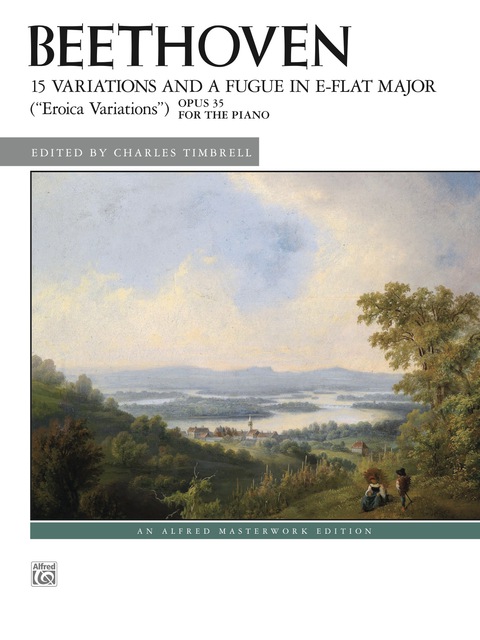 Cover image for book 15 Variations and a Fugue in E-flat Major ("Eroica Variations"), Op. 35: Advanced Piano Solo Recital Collection