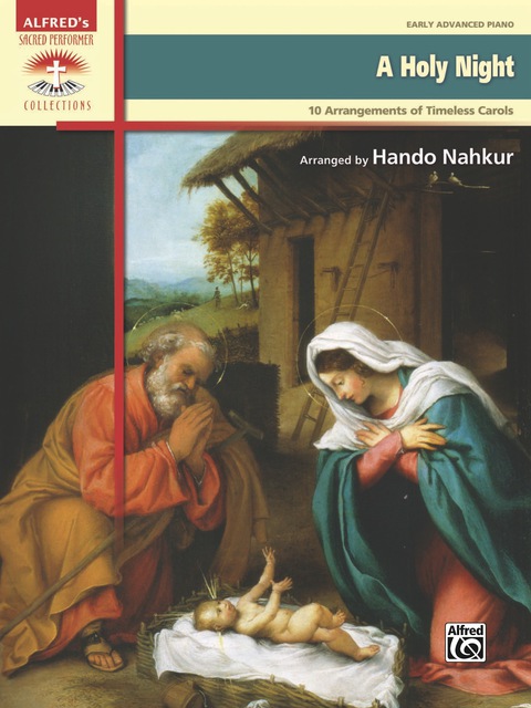 Cover image for book A Holy Night: 10 Early Advanced Arrangements of Timeless Carols for Recital