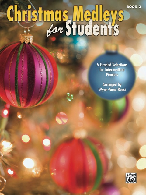 Cover image for book Christmas Medleys for Students, Book 3: 6 Graded Selections for Intermediate Pianists