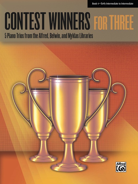 Cover image for book Contest Winners for Three, Book 4: 5 Early Intermediate to Intermediate Piano Trios from the Alfred, Belwin, and Myklas Libraries