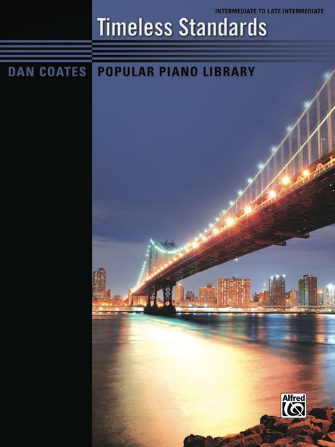Cover image for book Dan Coates Popular Piano Library: Timeless Standards: For Intermediate to Late Intermediate Pianists