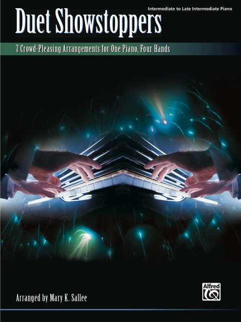 Cover image for book Duet Showstoppers: 7 Crowd-Pleasing Intermediate to Late Intermediate Arrangements for One Piano, Four Hands