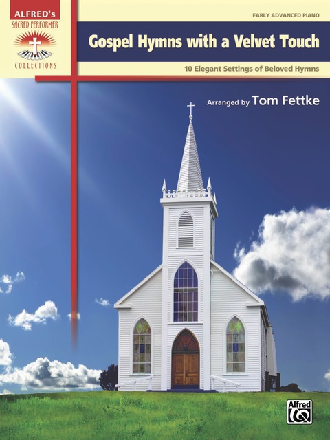 Cover image for book Gospel Hymns with a Velvet Touch: 10 Elegant Settings of Beloved Hymns for Early Advanced Pianists