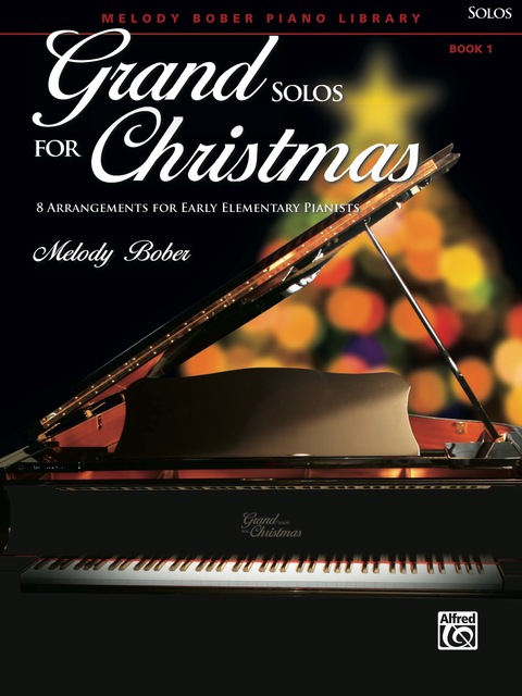 Cover image for book Grand Solos for Christmas, Book 1: 8 Arrangements for Early Elementary Pianists