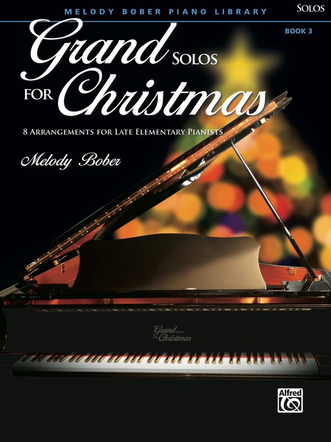 Cover image for book Grand Solos for Christmas, Book 3: 8 Arrangements for Late Elementary Pianists
