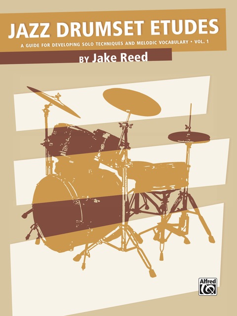 Cover image for book Jazz Drumset Etudes: A Guide for Developing Solo Techniques and Melodic Vocabulary, Vol. 1